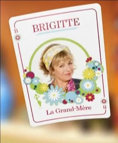 Comment s'appelle l'actrice qui interprte Brigitte ?