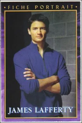 Qui est jou par James Lafferty ?