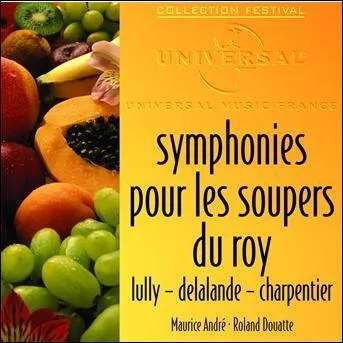 Qu'ont de particulier les  Symphonies pour le souper du roy  de Delalande ?