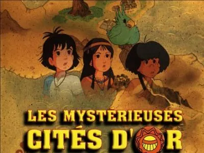 Quels sont les trois hros enfants des  Mystrieuses cits d'or ?