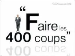 J'y ai fait les 400 coups  Montauban dans ma jeunesse . Comprenez,  c'est la ville o j'ai tout dcouvert, o j'ai fait toutes les btises imaginable dans mon enfance .  l'origine,  faire les 400 coups est une expression qui vient de Montauban. Mais pourquoi ?