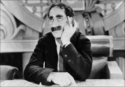 Cette citation est de Groucho Marx,  votre avis, c'est laquelle ?