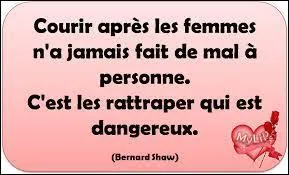 Cette citation :  Le verbe aimer est difficile  conjuguer : son pass n'est pas simple, son prsent n'est qu'indicatif, et son futur est toujours conditionnel  est de 