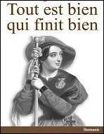 Qui est l'auteur de la pice de thtre  Tout est bien qui finit bien  ?