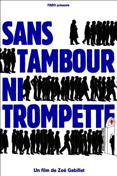 Que signifie l'expression  arriver sans tambour ni trompette  ?