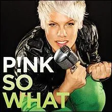 Si on prend la chanson de Pink  So What  quelle chanson de Shy'm peut-on avoir ?