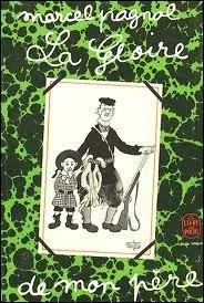 Dans "la Gloire de mon Père" de Marcel Pagnol, quel était le métier de son père ?
