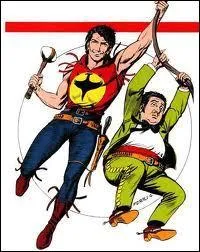 Il a pour arme une sorte de tomahawk. Il combat le mal, son ami c'est Chico (la photo). De qui parle-t-on ?