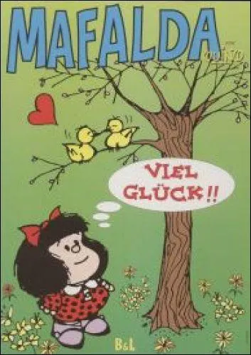 Et voil que cette visite de l'ineffable Mafalda sur Quizz.biz arrive  sa fin. Elle ne s'adresse pas qu'aux deux tourtereaux, mais  nous aussi. Que nous dit-elle en allemand ?