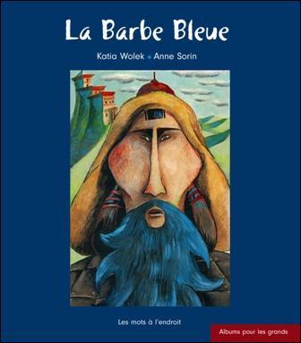 Vous connaissez le conte de Charles Perrault : Barbe Bleue. Mais qui est l'auteur de :  Les sept femmes de la Barbe Bleue  ?