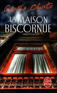 Dans  La Maison Biscornue , le meurtrier met au point un ingnieux plan impliquant... ?