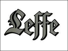  Leffe  est une marque de...