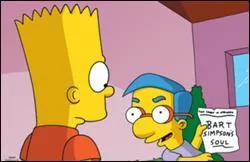 Bart vend son me  Milhouse lors de l'pisode Bart vend son me. Mais  quel prix ?