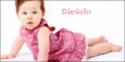 Quelle est l'origine du prénom Diciole ?