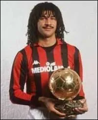 Et pour terminer ce quiz sur les 20 derniers joueurs nomms au Ballon d'or, nous verrons Ruud Gullit lu en 1987. O a jou ce joueur hollandais ?