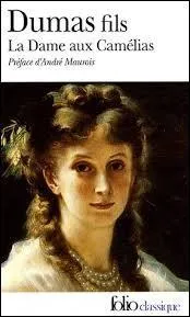  La Dame aux camlias  d'Alexandre Dumas fils fut un succs. Quel compositeur clbre cra une uvre musicale inspire de ce roman ?