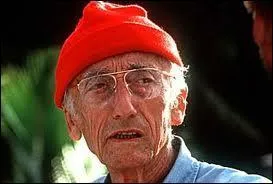 Ce marin est clbre pour son bonnet rouge et son vaisseau exprimental  La Calypso . Qui est-ce ?