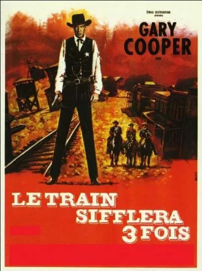 Le train sifflera trois fois est un western de ...