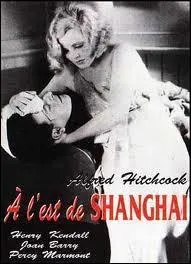 Laquelle de ces actrices de   l'est de Shanga  avait dj travaill avec Hitchcock ?