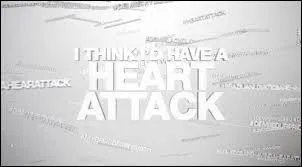 Qui chante   Heart Attack   ?