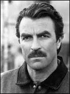 Quelle proposition concernant le personnage jou par Tom Selleck est-elle fausse ?