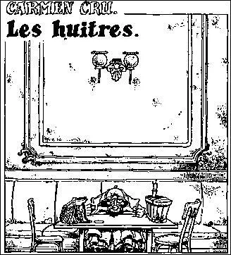 Carmen, nous l'avons compris est un personnage surprenant. Fine gastronome, elle s'est rendue au restaurant pour savourer une douzaine de grosses hutres avec :