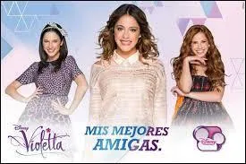 Qui sont les meilleures amies (ou la meilleure amie) de Violetta ?
