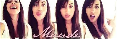 Maude est fan d'une chanteuse. Qui est-elle ?