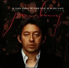 D'un texte de quel pote s'est inspir Gainsbourg dans sa chanson  Je suis venu te dire que je m'en vais, tes sanglots longs n'y pourront rien changer  ?