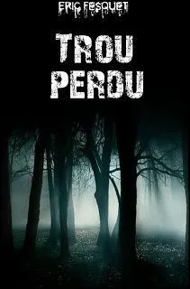 En Belgique aussi on a ses trous perdus ! Lequel de ces trous perdus existe rellement !