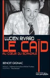 Une histoire de gangsters. Le gangster le plus clbre du Qubec : Lucien Rivard et le film s'appelle ?