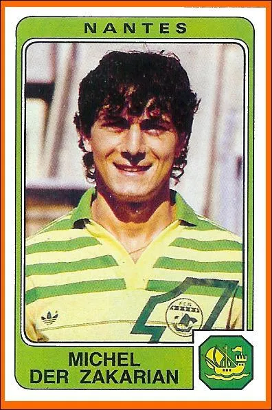 Michel Der Zakarian a joué au/à __________.