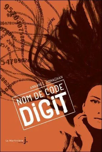 Nom de code : Digit  est un roman sur :