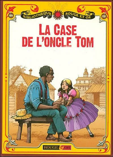 Qui a crit  La case de l'oncle Tom  ?