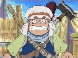 Comment s' appelle-t-il ? (plus grand, il a voulu se joindre  la rbellion contre le roi d'Alabasta)