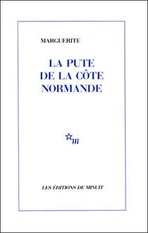 Qui a crit  La pute de la cte normande  ?