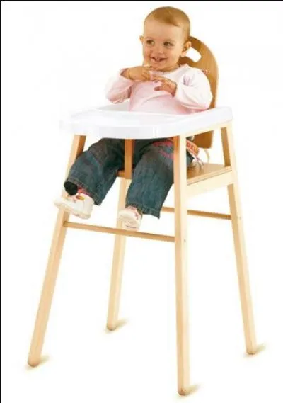 Ce meuble est rserv aux bbs, qui adorent prcipiter plus bas tout ce que l'on peut y disposer pour eux : hochet, couverts, livres ... en clatant d'un rire sadique. Comment l'appelle-t-on ?