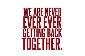 Qui chante  We Are Never Ever Getting Back Together  ?