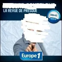 Quel humoriste prsente chaque matin la revue de presque sur Europe 1 ?