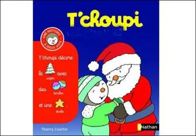 Avec qui est T'Choupi ?