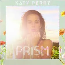  Prism  de Katy Perry est devenu :