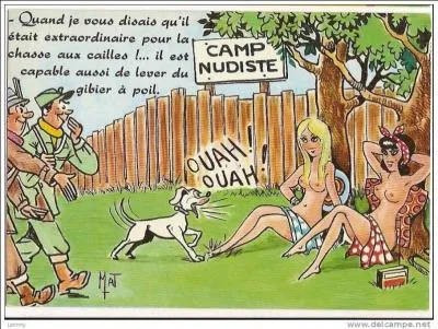 Quand votre voisin vous dit qu'il est  naturiste  au seul motif qu'il se met  poil sur la plage, il y va avec poste de radio, chien, appareil photo... Sait-il de quoi il parle ?