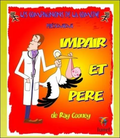 D'aprs l'affiche de l'cole et celle-ci, cette pice est ...
