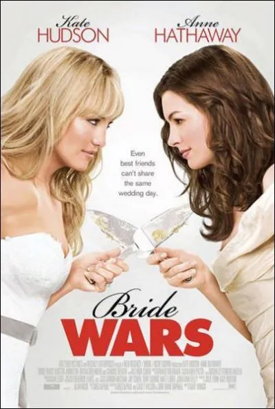 Et enfin l'un de ses derniers films avec Kate Hudson a pour titre original 'Bride Wars'. Quel est son titre en franais ?