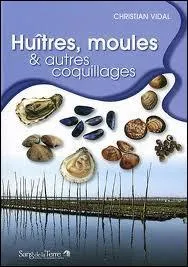 Comment appelle-t-on l'levage industriel des coquillages (de tous les coquillages) ?