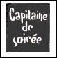 Quel est le rle d'un capitaine de soire ?
