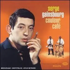 Quand la chanson  Couleur caf , o son chanteur Serge Gainsbourg y parle de son amour pour la couleur caf de son amoureuse, est-elle parue ?