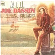 Dans sa chanson  Le Caf des Trois Colombes , de quelle ville franaise Joe Dassin parle-t-il ?
