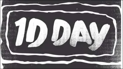 Quand a eu lieu le 1D Day ?