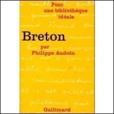 Cette femme de lettres franaise est la fille de Philippe Audoin, crivain surraliste proche d'Andr Breton. Il s'agit de :